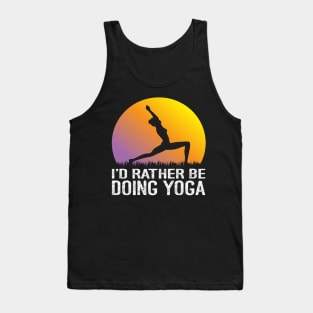 I'd Rather Be Doing Yoga Tank Top